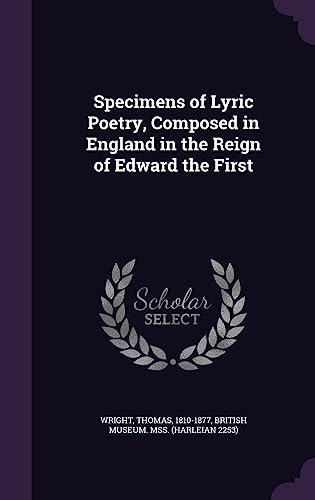 Specimens of Lyric Poetry, Composed in England in the Reign of Edward the First
