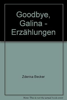 Paperback Goodbye, Galina - Erzählungen [German] Book