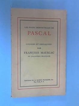 Paperback Les Pages Immortelles de Pascal Choisies et Expliqu es par Francois Mauriac. Book