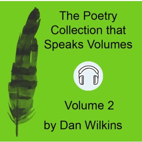 The Poetry Collection That Speaks Volumes: Volume 2 by Dan Wilkins episode artwork
