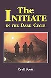 The Initiate in the Dark Cycle