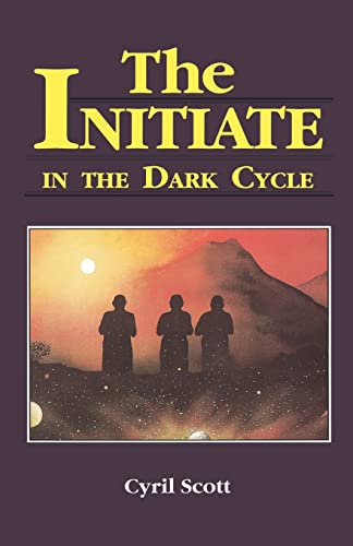 The Initiate in the Dark Cycle (Volume 3)