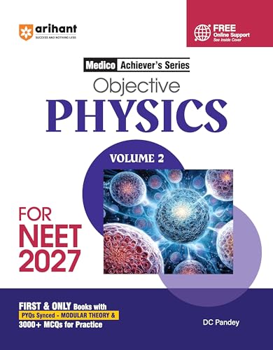 Image of Arihant Objective Physics Volume 2 for NEET 2026-2027 | Medico Achiever's Series | 3000+ MCQs with PYQs Synced Modular Theory | Fully Revised NEET Preparation Book by DC Pandey