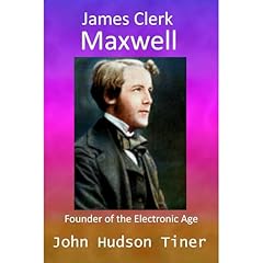 James Clerk Maxwell Audiolibro Por John Hudson Tiner arte de portada