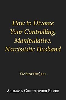 Paperback How to Divorce Your Controlling, Manipulative, Narcissist Husband Book
