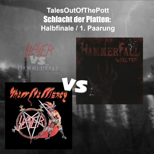 #36.1: Schlacht der Platten "Halbfinale": Slayer vs. Hammerfall cover art