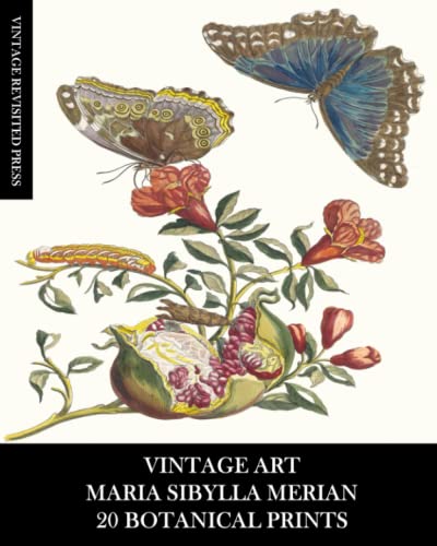 Vintage Art: Maria Sibylla Merian: 20 Botanical Prints: Entomology Ephemera for Framing, Home Decor, Collage and Decoupage