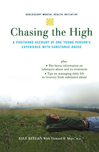 Télécharger Chasing the High: A Firsthand Account of One Young Person's Experience with Substance Abuse (Adolesc Livre eBook France