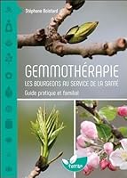 Gemmothérapie - Les bourgeons au service de la santé - Guide pratique et familial 2359810707 Book Cover