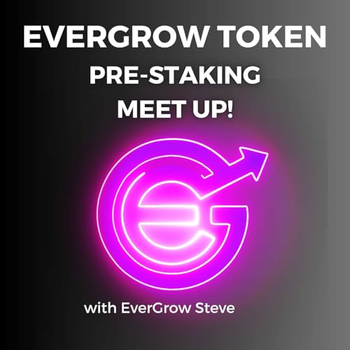 EverGrow Pre-Staking Launch Meet Up! 8-26-24