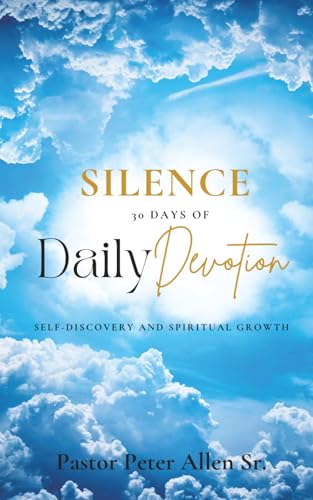 Silence: 30 Days of Daily Devotion