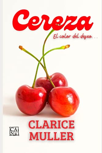 Cereza: El color del deseo (Color, olor, sabor: sexo.) (Spanish Edition)