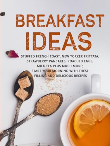 Breakfast Ideas: Stuffed French Toast, New Yorker Frittata, Strawberry Pancakes, Poached Eggs, Milk Tea Plus Much More; Start Your Morning with These Filling and Delicious Recipes image 2