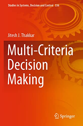 Multi-Criteria Decision Making (Studies in Systems, Decision and Control)