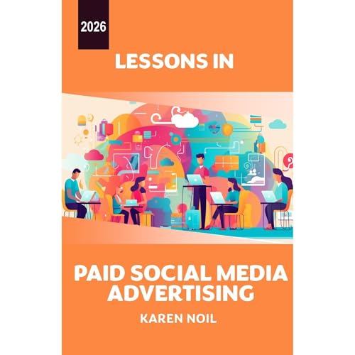 Lessons in Paid Social Media Advertising 2026 Audiolibro Por Karen Noil arte de portada