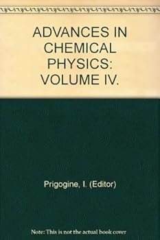 ADVANCES IN CHEMICAL PHYSICS: VOLUME IV.