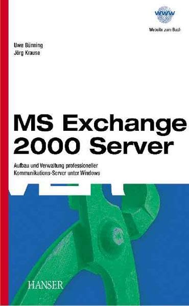 Microsoft Exchange Server 2003: Grundlagen und Konzepte für die Einführung und den Betrieb als Kommunikationsplattform