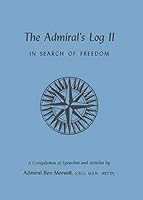 The Admiral's Log II: In Search of Freedom: a Compilation of Speeches and Articles B0007DZ9C4 Book Cover