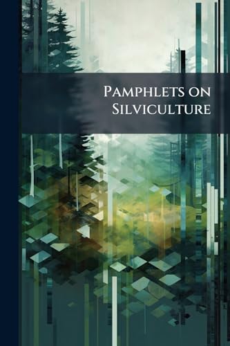 Pamphlets on Silviculture: 4