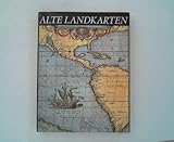  Alte Landkarten. Von der Antike bis zum Ende des 19. Jahrhunderts. 4 . Auflage