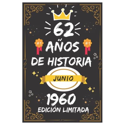CUADERNO, 62 AÑOS DE HISTORIA JUNIO 1960 EDICIÓN LIMITADA: Regalo de 62 cumpleaños para mujeres y hombres, ideas de 62 cumpleaños... un cumpleaños... ... regalo de 62 cumpleaños para él/ella.