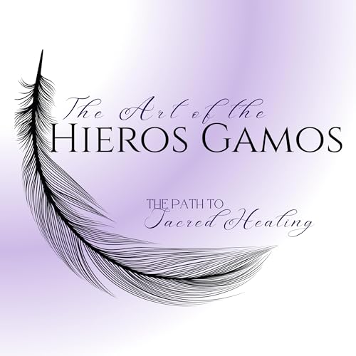 The Art of the Hieros Gamos - the path to sacred healing cover art