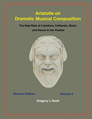 Aristotle on Dramatic Musical Composition: The Real Role of Literature,
