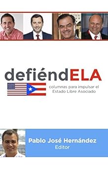 Paperback DefiéndELA: Columnas para impulsar el Estado Libre Asociado (Spanish Edition) [Spanish] Book