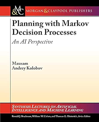 Planning with Markov Decision Processes: An AI Perspective book cover