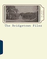 The Bridgetown Files 1499146760 Book Cover