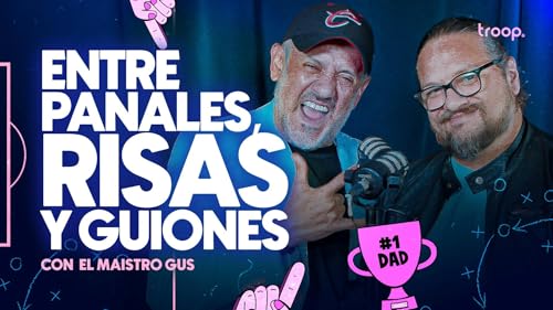 Page de couverture de El Maistro Gus: Entre pañales, risas y guiones - Papá Luchón