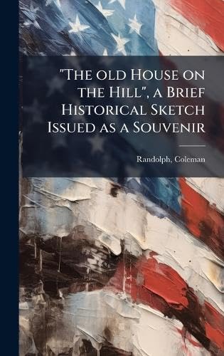 The Old House on the Hill livre historique souvenir d'architecture régionale
