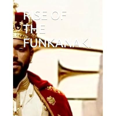 RISE OF THE FUNKANAKI