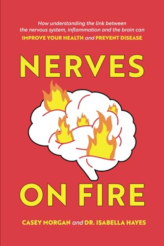 Nerves on Fire: How understanding the link between the nervous