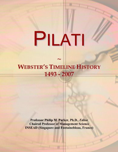Pilati: Webster's Timeline History, 1493 - 2007