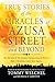 True Stories of the Miracles of Azusa Street and Beyond: Relive One of The Greastest Outpourings in History that is Breaking Loose Once Again