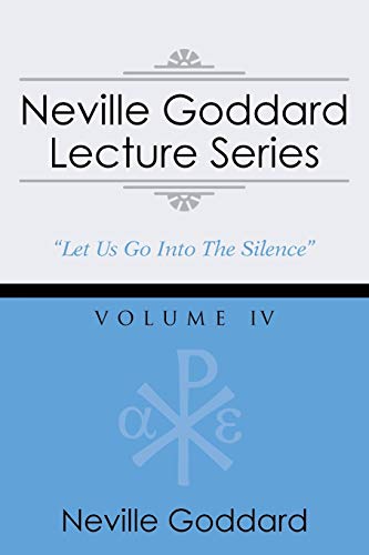 Neville Goddard Lecture Series, Volume IV: (A Gnostic Audio Selection, Includes Free Access to Streaming Audio Book) -  Goddard, Neville, Illustrated, Paperback