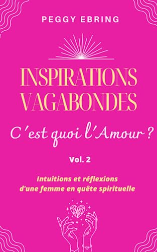 Inspirations Vagabondes: C'est quoi l'Amour ?