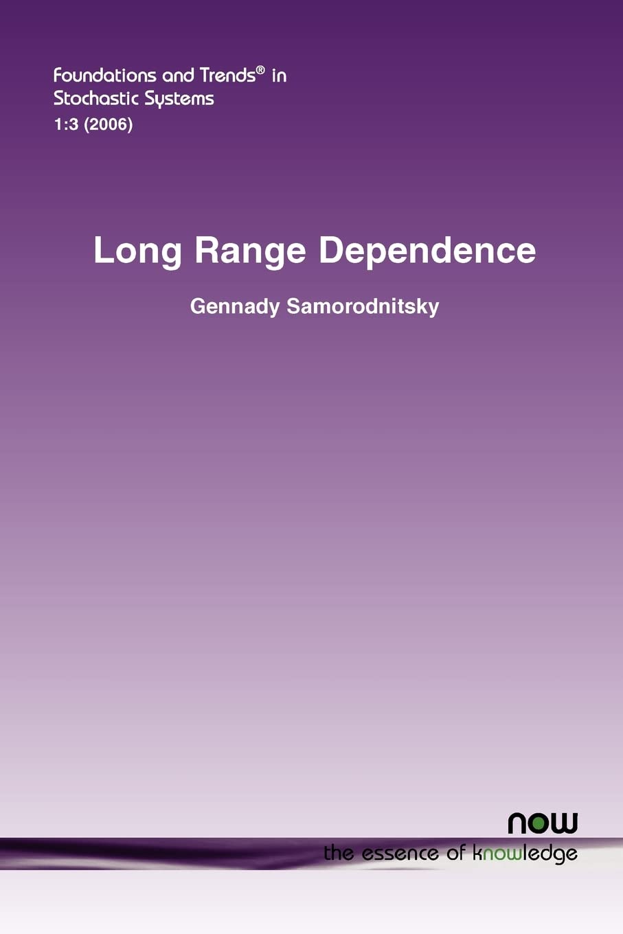 Buy Long Range Dependence: 3 (Foundations and Trends® in Stochastic Systems) — BookShops.in