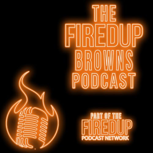 『The Fired Up Browns Podcast』のカバーアート