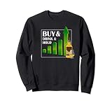 Buy and Drink and Hold – Single Malt Whiskey Investment Sweatshirt