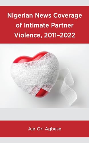 Nigerian News Coverage of Intimate Partner Violence, 2011–2022