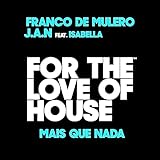 For The Love Of House