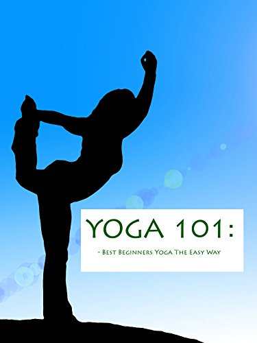 Yoga 101 Beginners Guide