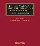 Force Majeure and Frustration of Contract (Lloyd's Commercial Law Library)