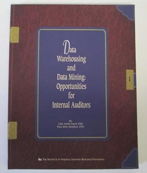 Paperback Data warehousing and data mining: Opportunities for internal auditors Book
