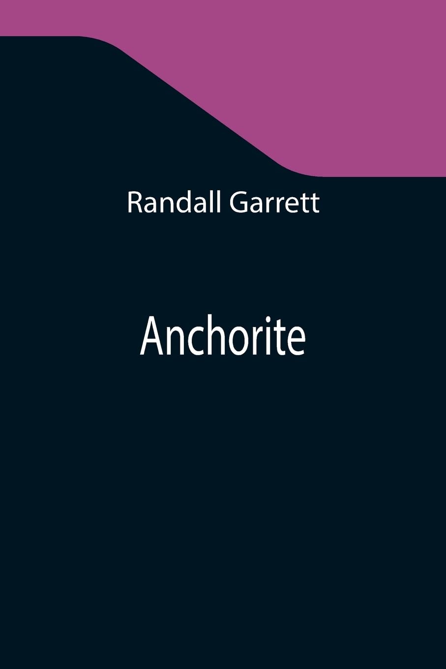 Randall Garrett - Anchorite - Paperback Book
