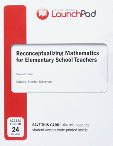 LaunchPad for Sowder's Reconceptualizing Mathematics (Twenty-four Month Access) LaunchPad for Sowder's Reconceptualizing Mathematics (Twenty-four Month Access)