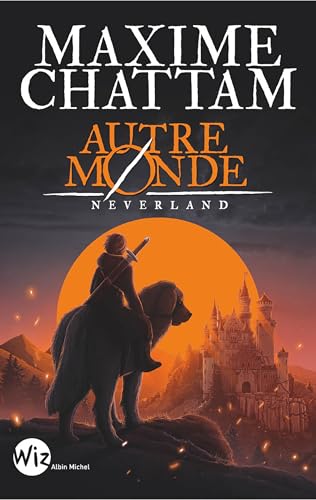 Autre-monde T6 Neverland (Wiz - Edition 2025)