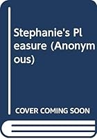 Stephanie's Pleasure 0352329475 Book Cover